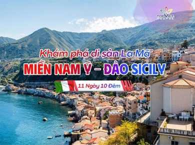 Chương trình du lịch Khám Phá MIÊN NAM Ý