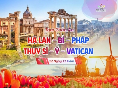 CHÂU ÂU 5 NƯỚC: HÀ LAN – BỈ – PHÁP – THỤY SĨ – Ý – VATICAN ( 14.05 & 11.06)