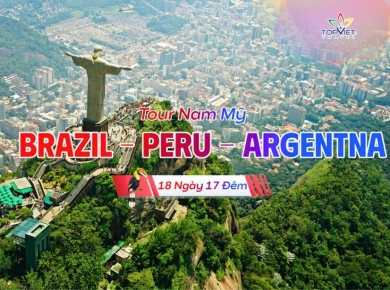 Chương trình du lịch Khám Phá Nam Mỹ BRAZIL – PERU - ARGENTINA