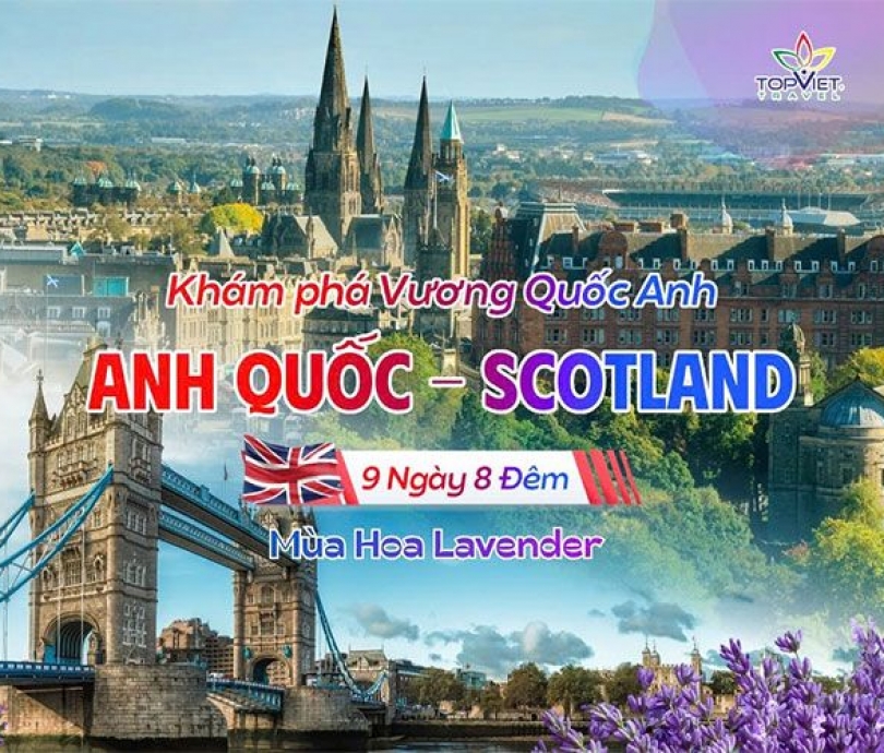 Chương trình du lịch Vương Quốc Anh: ANH QUỐC – SCOTLAND