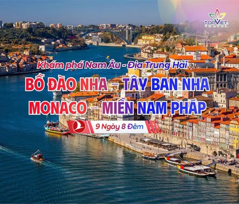  Chương trình du lịch Khám Phá Nam Âu BỒ ĐÀO NHA – TÂY BAN NHA – MONACO - MIỀN NAM PHÁP 2026