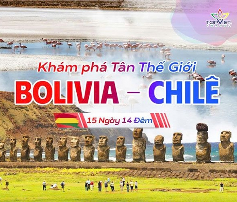 Chương trình Du Lịch TUYỆT TÁC NAM MỸ: BOLIVIA – CHILE