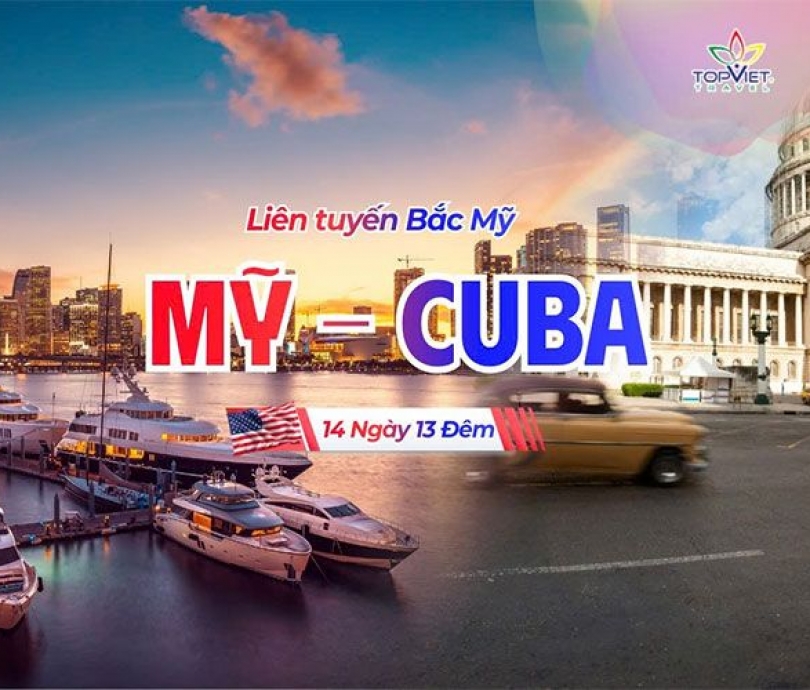 Chương trình du lịch Khám Phá Bắc Mỹ - Caribe: MỸ - CUBA